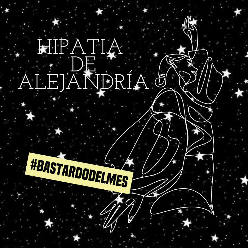 Hipatia de Alejandría Blog Bastardo del mes marzo