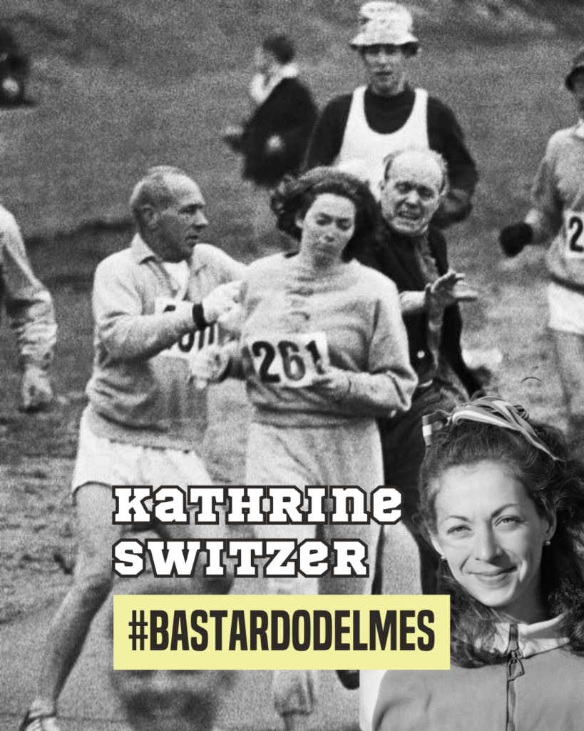 Kathrine Switzer bastardo del mes 113